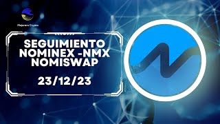 Nominex y Nomiswap Seguimiento 23 de diciembre de 2023 [upl. by Takara]