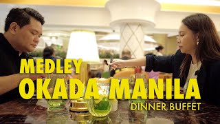 OKADA MEDLEY BUFFET DINNER  COST  EXPERIENCE  BEST RATED 🙌 [upl. by Aerdnuahs]