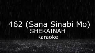 Shekainah  462 Sana Sinabi Mo Ver 2 Karaoke [upl. by Selym]