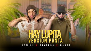 Lomiiel DjNando MASCA  Hay Lupita Version Punta Video Oficial [upl. by Giesecke]