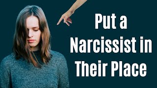 10 Tactics to Put a Narcissist in Their Place [upl. by Publea]