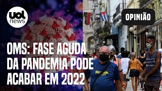 Covid Ômicron dispara mas fase aguda da pandemia pode acabar em 2022 diz chefe da OMS [upl. by Favrot597]