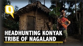 The Headhunting Konyak Tribe of Nagaland [upl. by Morrill]