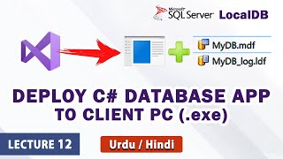 Deploy  Install C Application with Database on Client Machine Winform SQL Server LocalDB [upl. by Rajewski]