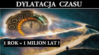 Dylatacja Czasu  Niewiarygodne Zjawisko Kosmiczne [upl. by Thain99]