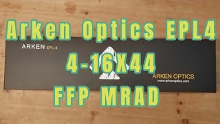 Arken Optics EPL4 414X44 FFP MRAD [upl. by Collen484]