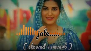 Jale SlowedReverb  ♫♫ New Haryanvi Song2023  Sapna Chodhary Lofi  Pop song♫♫YkAlonelofi [upl. by Lea261]