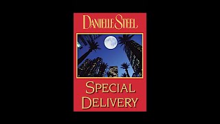 Special Delivery audiobook by Danielle Steel Read by Richard Poe Unabridged [upl. by Artemus]