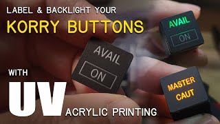 Label and backlight a KORRY button like a Pro  DIY [upl. by Dloreh]