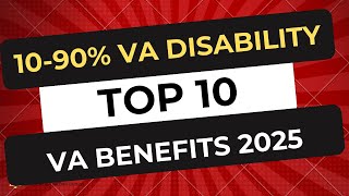 Top 10 VA Benefits for 10 90 Disabled Veterans [upl. by Marcile]