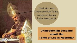 Chalcedonian Scholars Admit The Tome of Leo is AntiCyril and Nestorian [upl. by Lon]