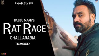 Babbu Maan  Rat Race Chall Arabia Teaser  Latest Punjabi Song 2021 [upl. by Emor410]