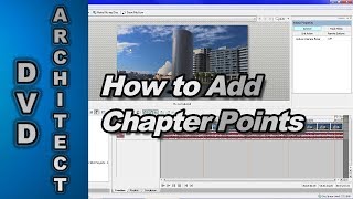 How to Add Chapter Points using DVD Architect Studio and Movie Studio [upl. by Havstad924]