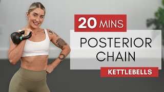 20 Min Kettlebell Posterior Chain Workout Back Glutes Hamstrings amp Calves [upl. by Marysa177]