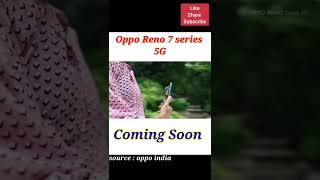 Oppo Reno 7 series 5G  Coming soon  shorts  opporeno7series5g [upl. by Idnic753]