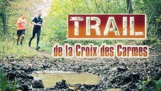 Trail de la Croix des Carmes 2016 [upl. by Scoter]