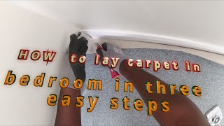 How to lay carpet in bedroom in three easy steps [upl. by Alesig]