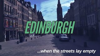 EDINBURGHwhen the streets lay empty [upl. by Dion399]