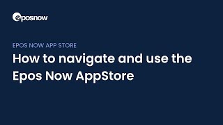 How to navigate and use the Epos Now AppStore [upl. by Quartet]