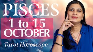 PISCES Tarot reading from 1st to 15th October 2024 [upl. by Arthur954]