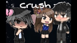 💕Crush💔 GLMV Made By XxHanNAHxX [upl. by Bord]