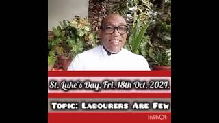 YOUR LIFEBUOY TODAY St Lukes Day Fri 18th October 2014 Topic Labourers Are Few [upl. by Aiym]