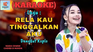 Rela Kau Tinggalkan Aku Karaoke  Karaoke Dangdut Official  Cover PA 600 [upl. by Pussej]