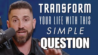 Transform Your Life and Business with This Simple Question [upl. by Ieluuk200]