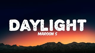 DayLight  Maroon 5 lyrics [upl. by Eniamrehs]