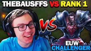 What happens when TheBausffs faces Rank 1 EUW CHALLENGER [upl. by Aredna]