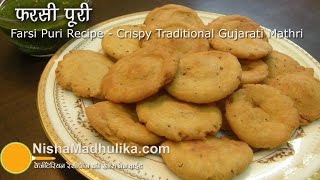 Farsi Puri Recipe  Crispy Deep Fried Traditional Gujarati Mathri Recipe [upl. by Dilan35]