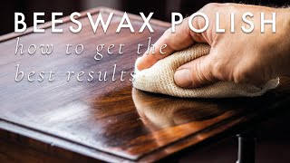 Beeswax Furniture Polish  How to get the best results [upl. by Essirahs218]