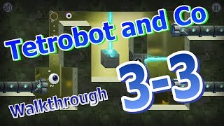 Tetrobot and Co  Walkthrough 33 [upl. by Gaspar]