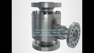 AUTOMATIC RECIRCULATION CONTROL VALVE [upl. by Isa424]