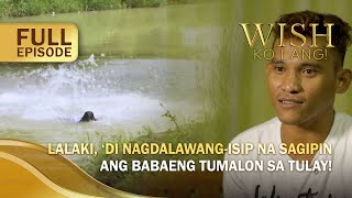 Lalaki ‘di nagdalawangisip na sagipin ang babaeng tumalon sa tulay Full Episode  Wish Ko Lang [upl. by Lodie]