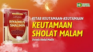 Keutamaan Sholat Malam  Ustadz Abdul Malik [upl. by Ciardap156]