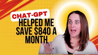 Chat GPT Helped Me Save 840 Per Month [upl. by Einot]