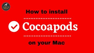 How to Install Cocoapods on Your Mac  Swift [upl. by Bough]