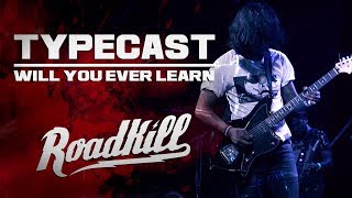 ROADKILL TOUR  TYPECAST  WILL YOU EVER LEARN [upl. by Hcardahs]