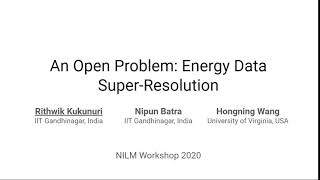 Rithwik Kukunuri  An Open Problem Energy Data SuperResolution [upl. by Clerk]