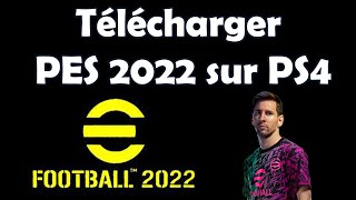 Comment télécharger eFootball PES 2022 sur PS4 [upl. by Tremain]