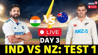 India VS New Zealand Test Match LIVE Updates  IND Vs NZ Day 3 Score  LIVE Cricket Match  N18L [upl. by Lauzon]