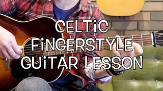 The Ash Grove Celtic Fingerstyle Guitar Lesson [upl. by Annaitsirhc433]