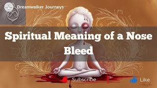 What Does a Nosebleed Mean Spiritually Discover the Secrets [upl. by Vijar]