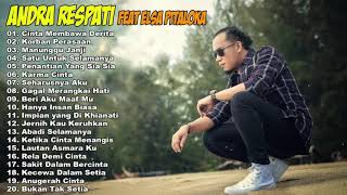 Andra Respati amp Elsa Pitaloka Full Album  Cinta Membawa Derita Korban Perasaan  Slow Rock [upl. by Ettenej]