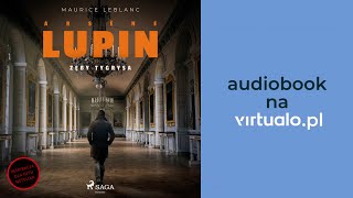 Arsène Lupin Zęby tygrysa Maurice Leblanc Audiobook PL [upl. by Marion]