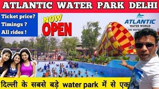 Atlantic water park delhi ticket price 2024 rides Atlantic water park kalindi kunj delhi water park [upl. by Jacquelynn35]