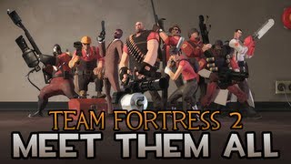 Team Fortress 2 Meet them all June 2012 HD [upl. by Sharleen725]