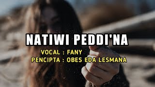 Lagu Bugis Natiwi Peddiquotna  Fany  Lirik [upl. by Ecahc898]