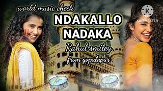 NADAKALLO NADAKA dj song for Rahul smiley in world music check [upl. by Anirahtak539]